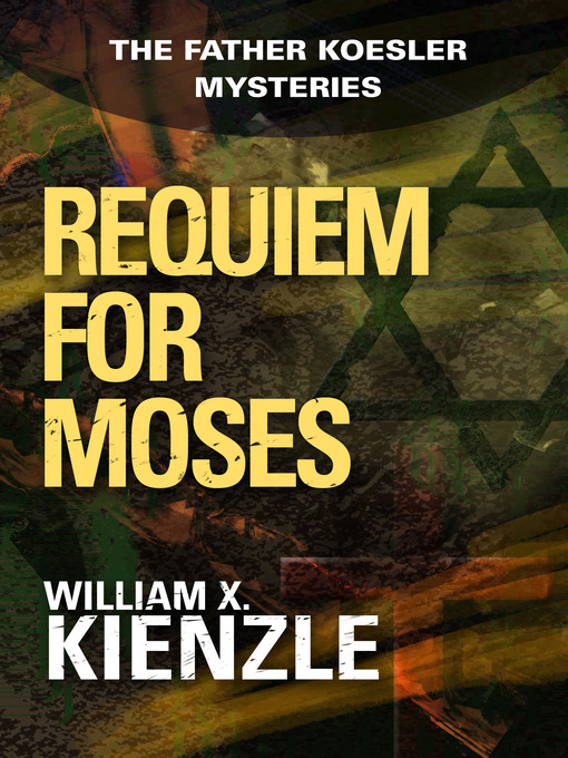 Title details for Requiem for Moses by William Kienzle - Available